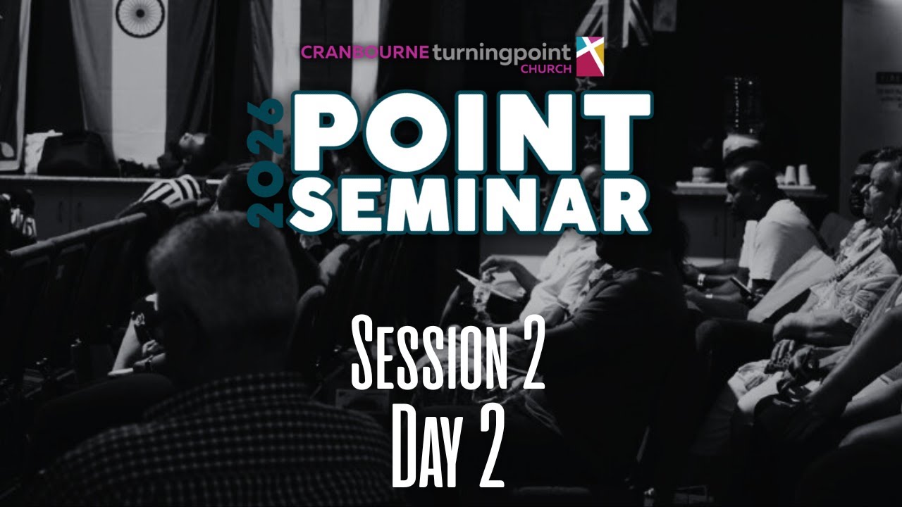 Day 2 Session 2| Point Seminar | Ps Shane Baxter | 31-1-2026