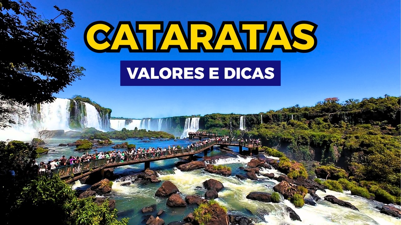 CATARATAS DO IGUAÇU: DICAS, PREÇOS, QUANDO VISITAR E MUITO MAIS!