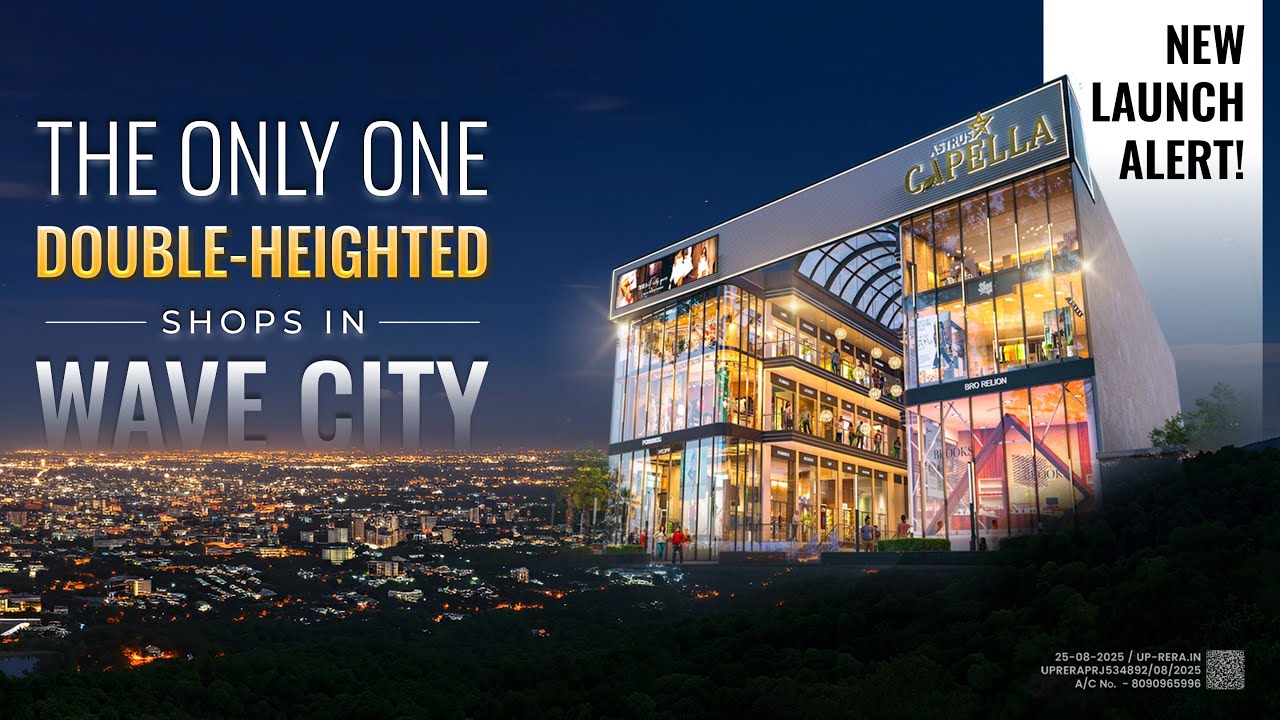 Astrus Capella Pre-Launch Last Days | Premium Commercial Shops in Wave City | Book Now