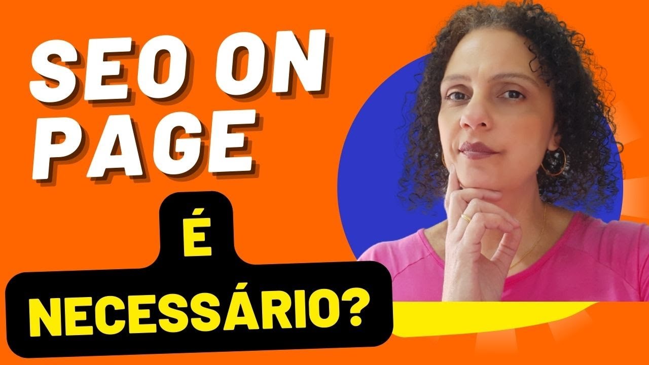 SEO ON PAGE - É Necessário? [Tutorial PASSO A PASSO de COMO FAZER]