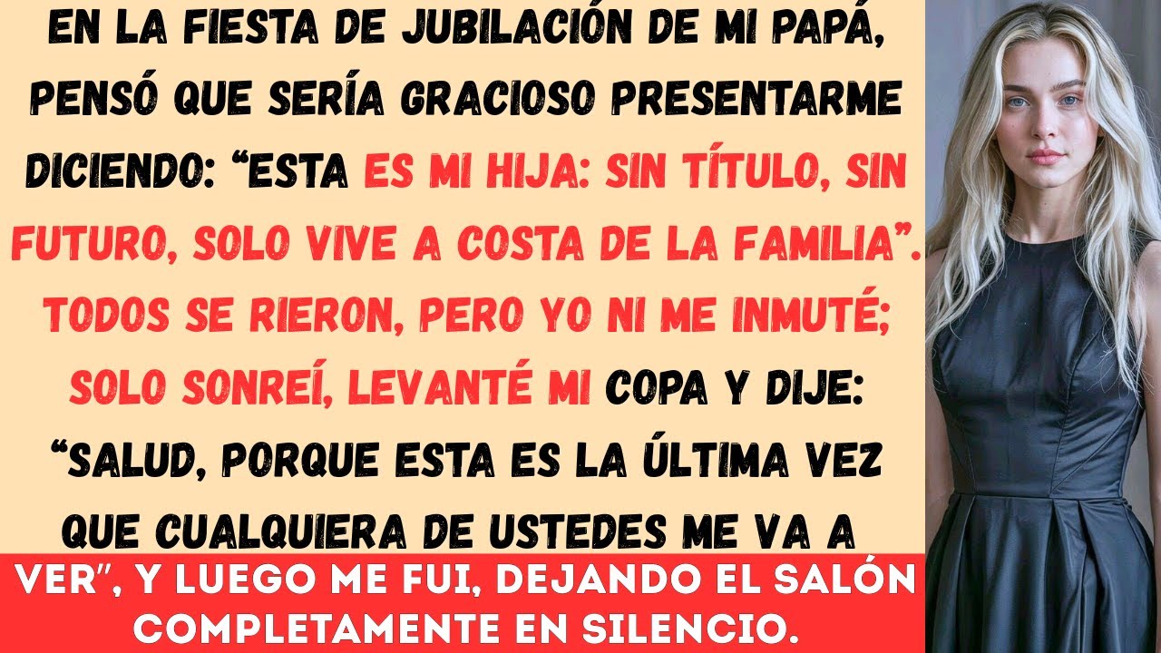 “Mi papá se burló de mí llamándome ‘ignorante y sin valor’entonces le revelé quién era en realidad.”