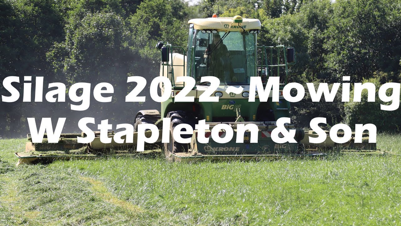 Silage 2022 ~ Mowing ~ W Stapleton & Son