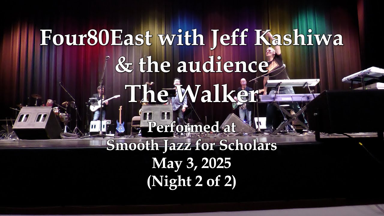 Four80East with Jeff Kashiwa and the audience - The Walker - Smooth Jazz for Scholars (5/3/25)