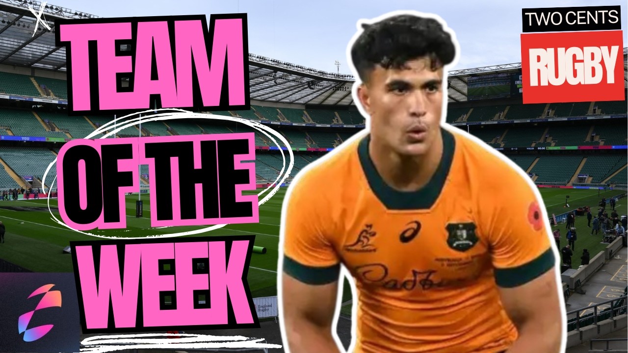 Team of the Week - Autumn Nations Series 2024 - Week 2 Rugby