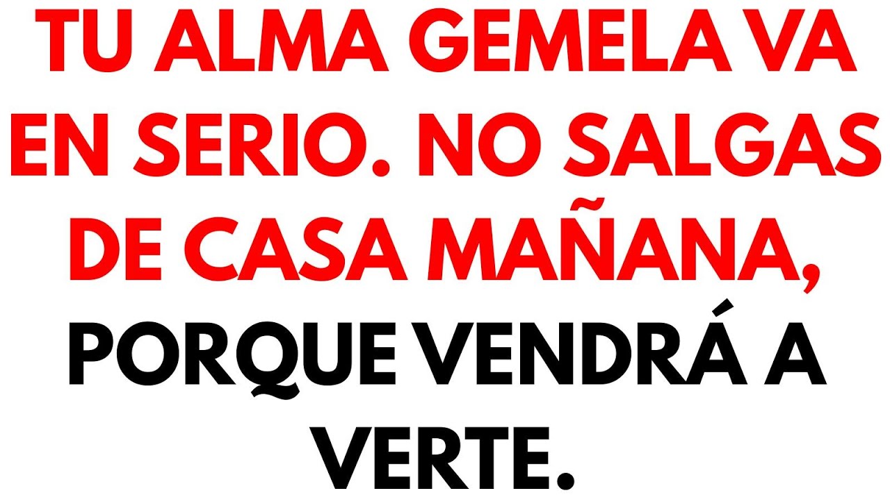 Tu alma gemela está llorando y temblando. Si ignoras esto, yo te ignoraré.