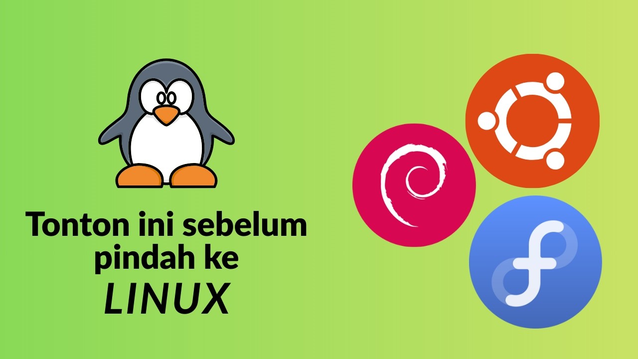 Tonton ini sebelum pindah ke Linux!