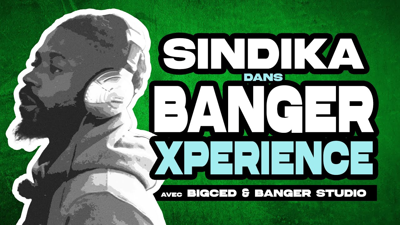 BANGER XPERIENCE | SINDIKA - MELANHEMENT | 1 BANGER EN 1H