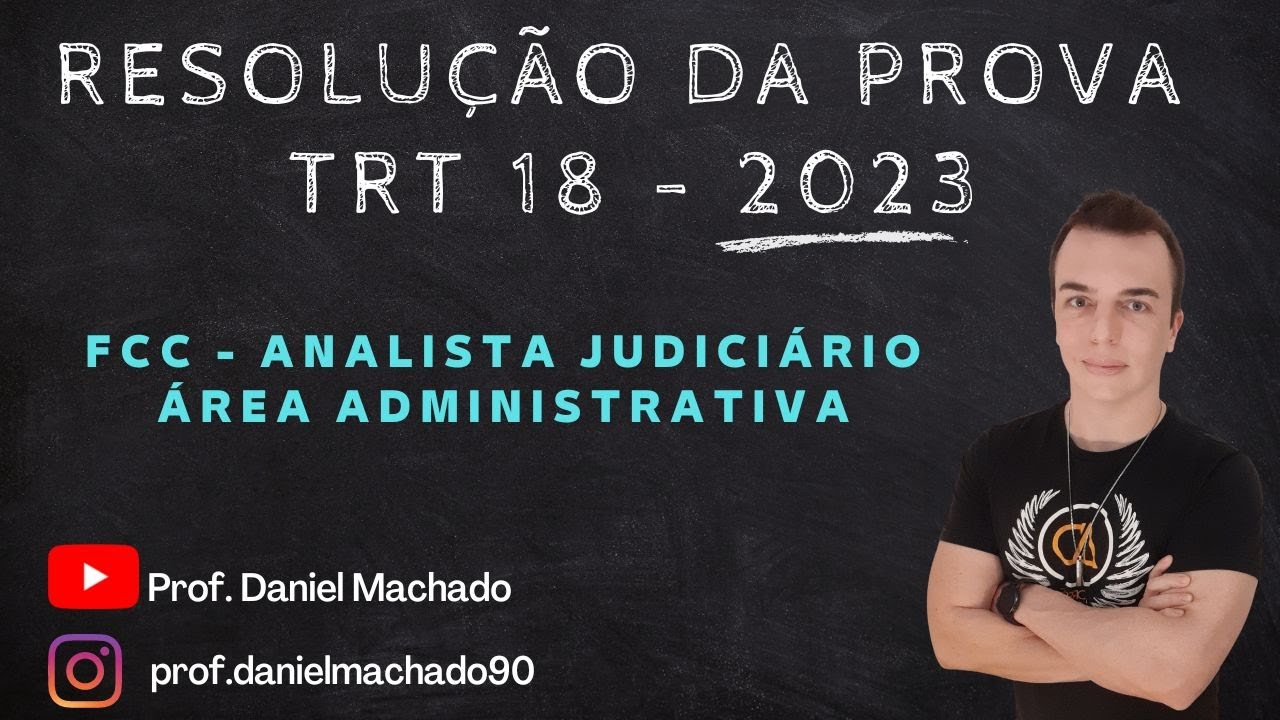 Resolução da Prova - Raciocínio Lógico-Matemático - TRT 18 GO - AJAA - FCC - 2023