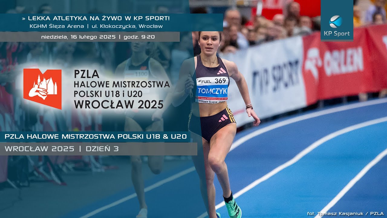 PZLA Halowe Mistrzostwa Polski U18 & U20 - Wrocław 2025 / LIVE / Dzień 3 [16.02.2025]