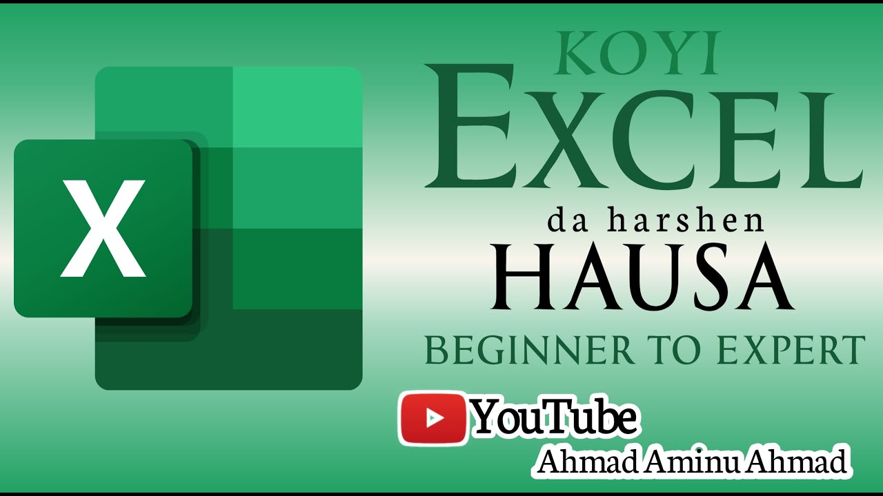 KOYI EXCEL DA HARSHEN HAUSA FROM BEGINNER TO EXPERT