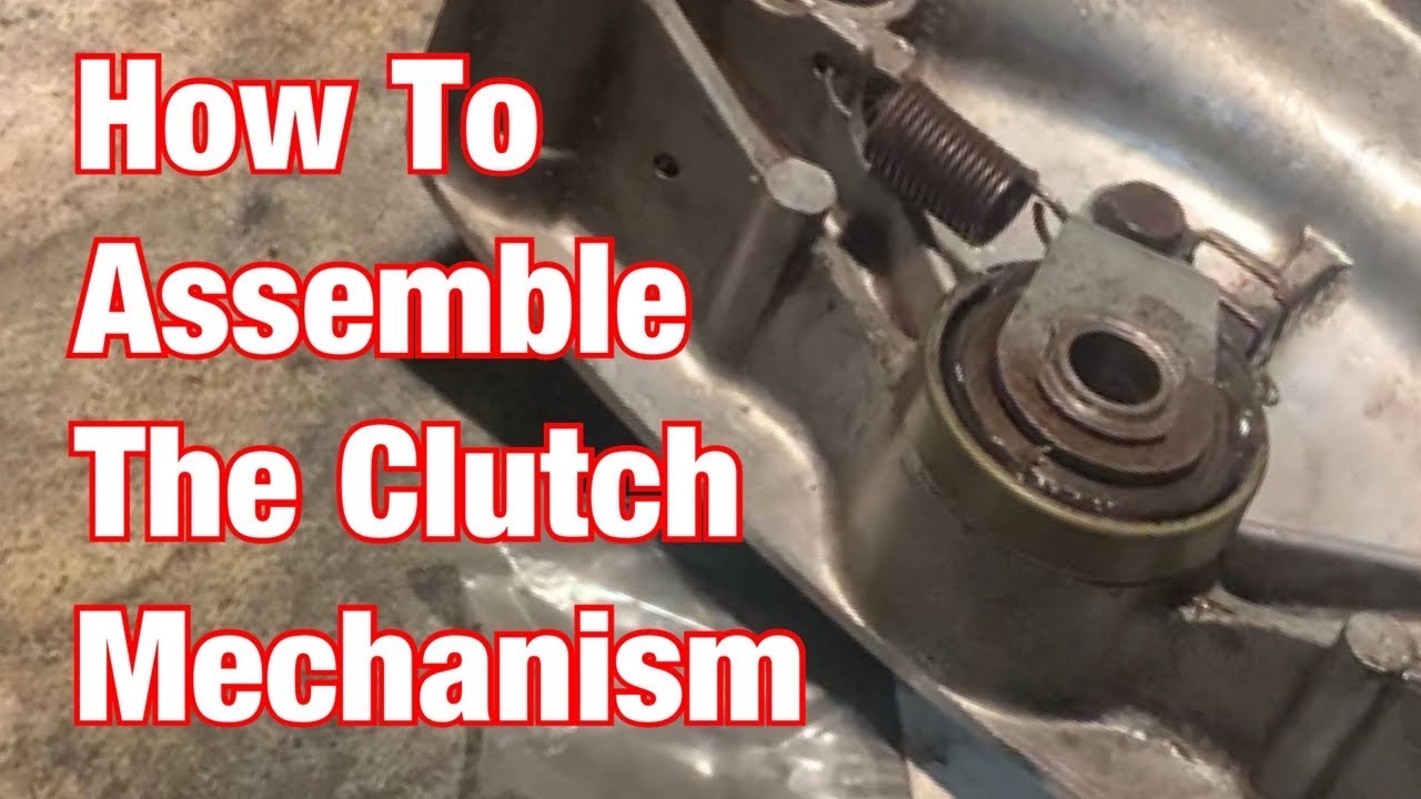 How To Assemble The Clutch Cover & Mechanism: Part 193