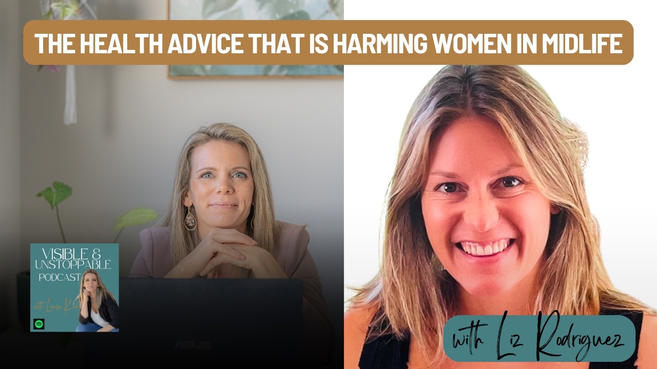The Health Advice that is harming midlife women with Liz Rodriguez