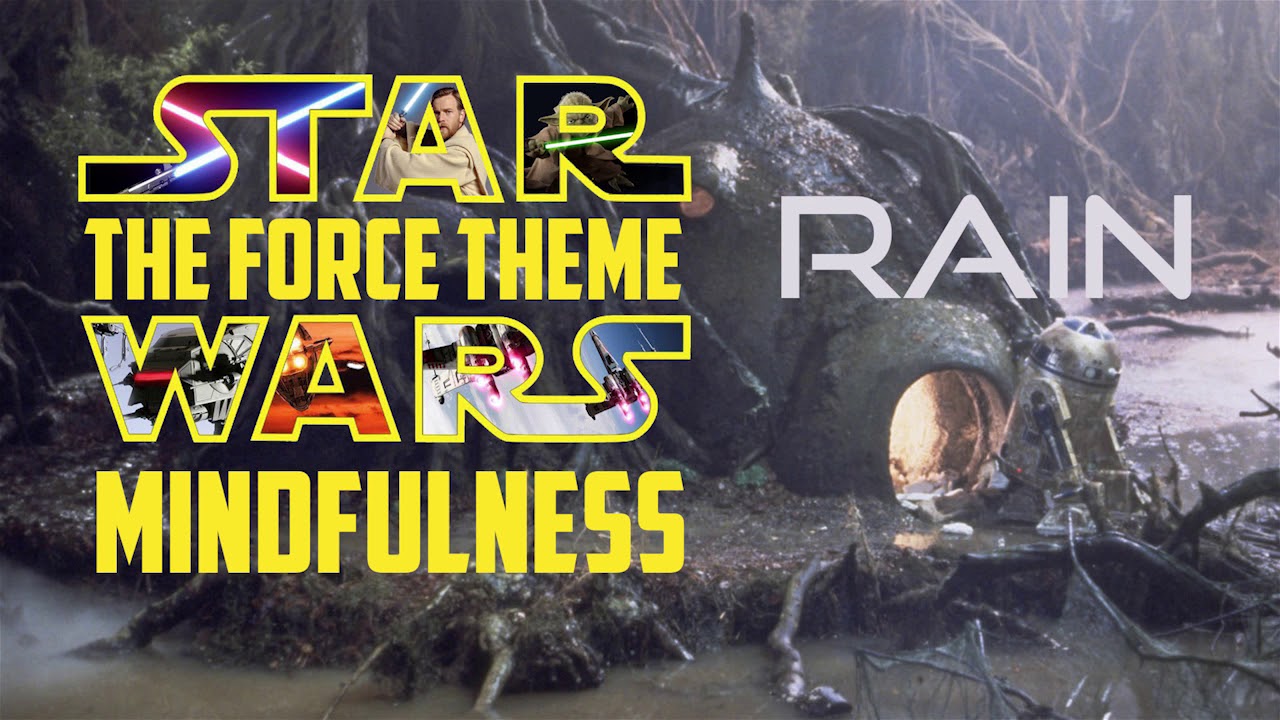 9 Hours of Star Wars Mindfulness: Rain | The Force Theme | Star Wars Sleep Music