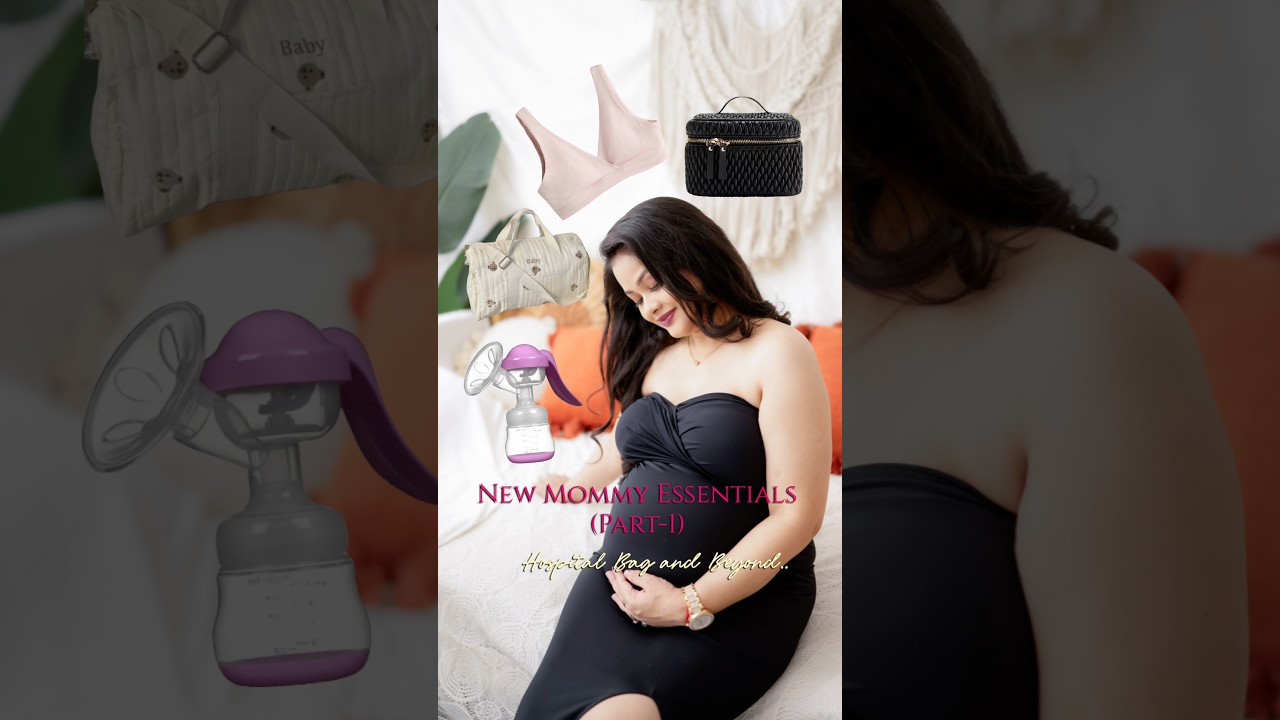 New Mommy Essentials- Part-1