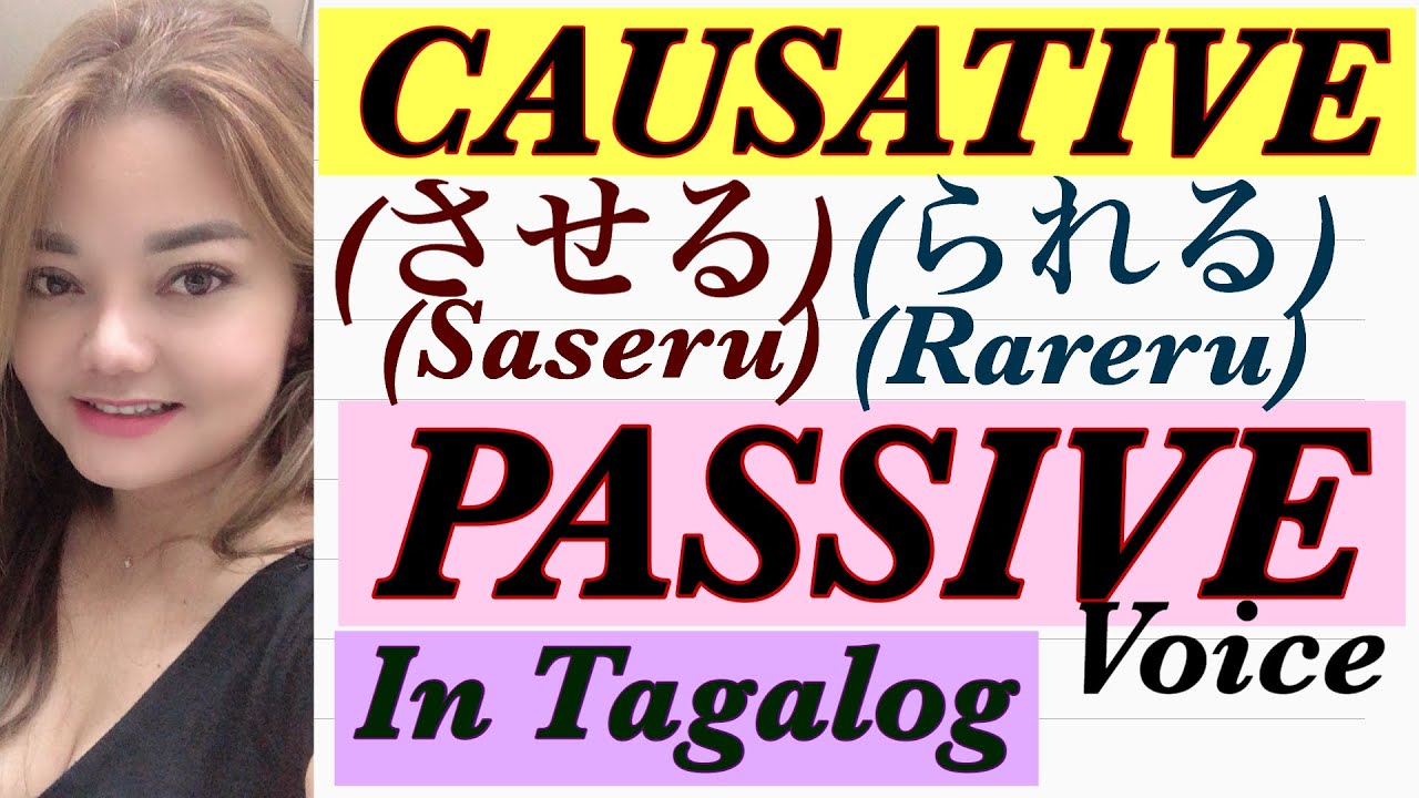 8Th vid CAUSATIVE/PASSIVE VOICE(SASERU-RARERU)-IN TAGALOG LETS STUDY JAPANESE🧡