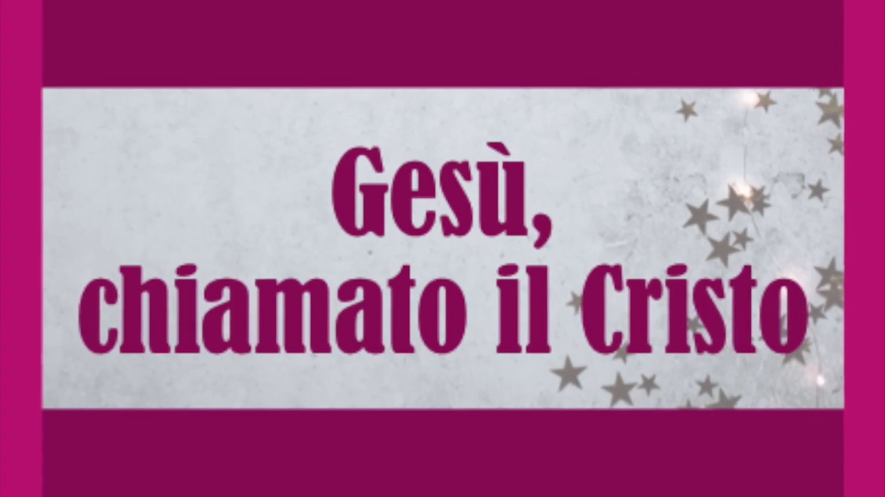 Gesù chiamato il Cristo (Mt 1,1-17)