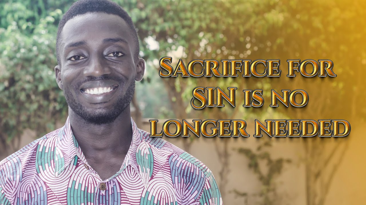 Sacrifice for Sin no longer needed
