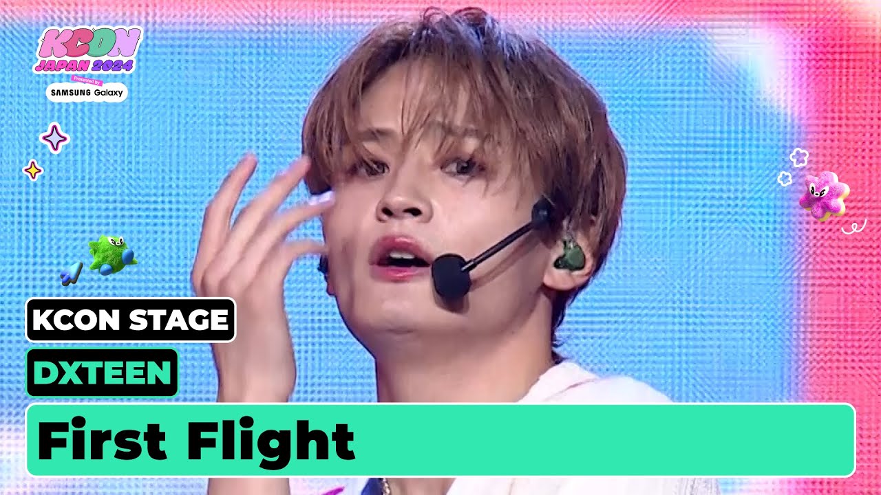 DXTEEN (디엑스틴) - First Flight (Korean Ver.) | KCON STAGE | KCON JAPAN 2024