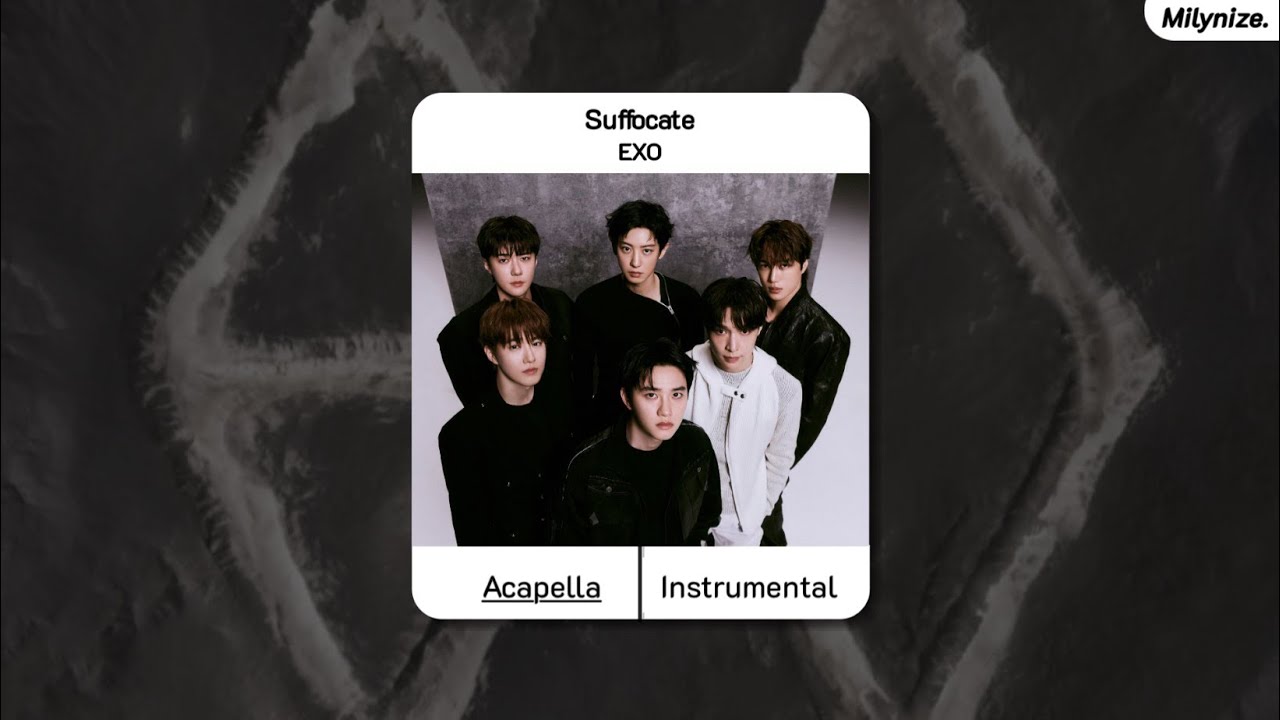 EXO - Suffocate (Acapella)