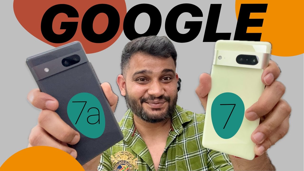 Pixel 7 vs 7a