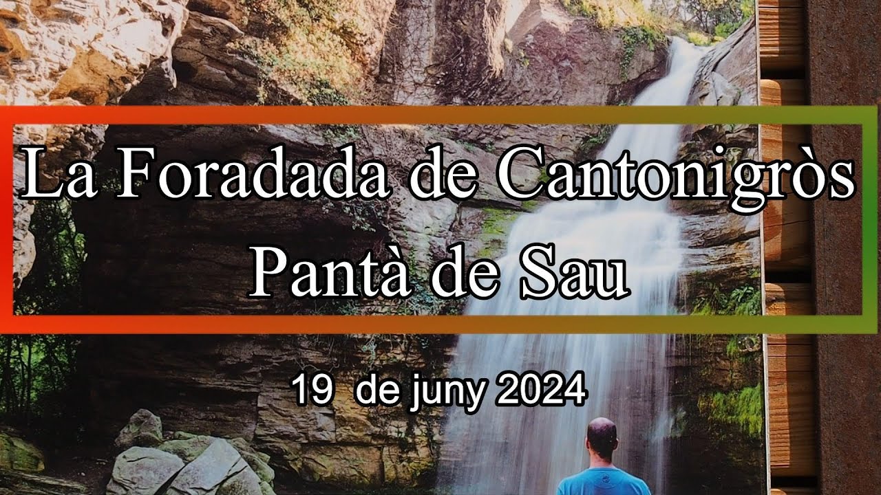 LA FORADADA DE CANTONIGRÒS - PANTÀ DE SAU