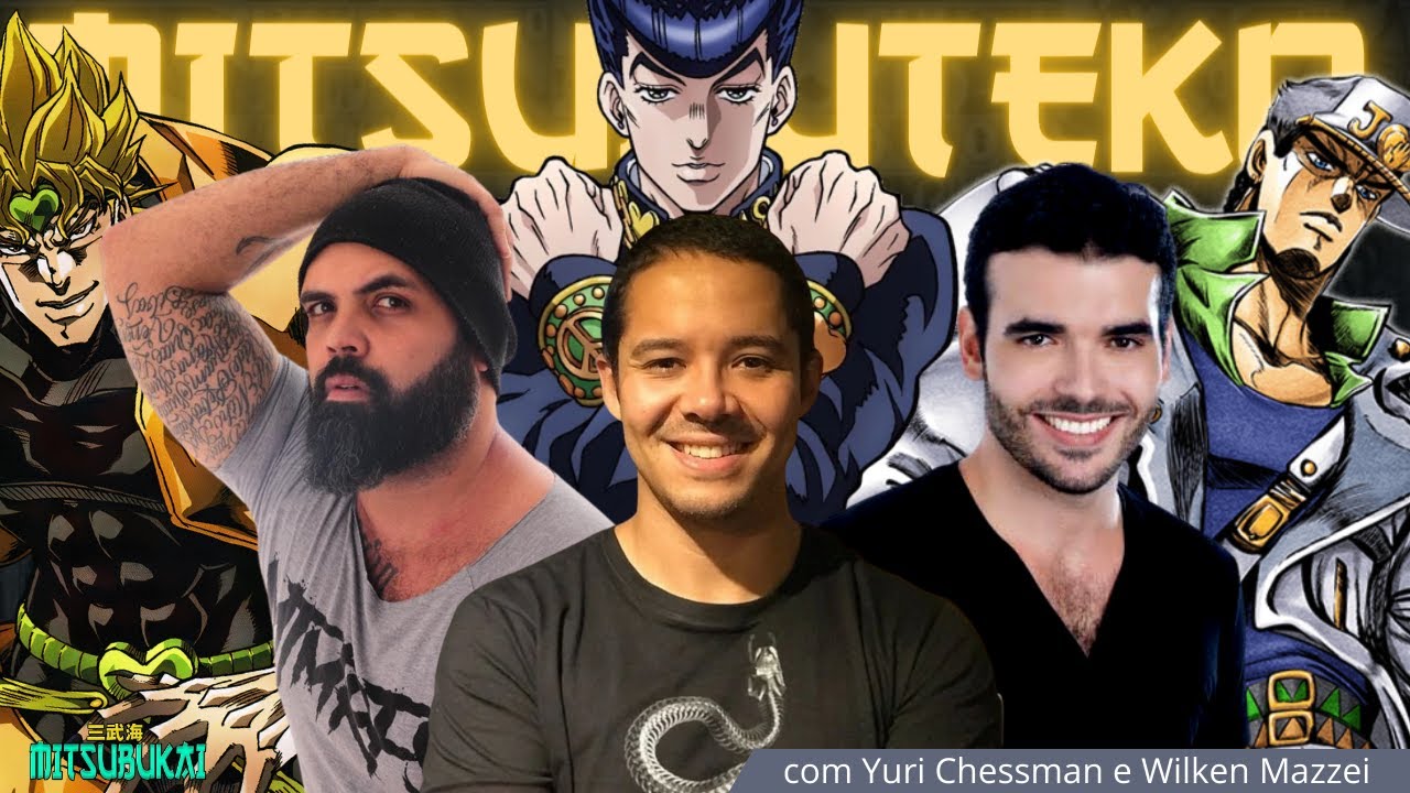 A DUBLAGEM DE JOJO'S BIZARRE ADVENTURE Pt2 - Com YURI CHESSMAN E WILKEN MAZZEI