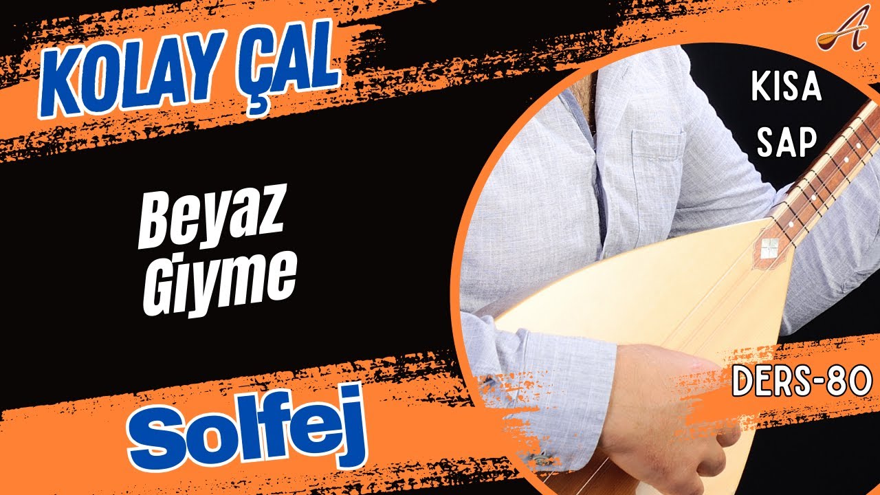 Beyaz Giyme-Solfej(Kısa Sap Bağlama)
