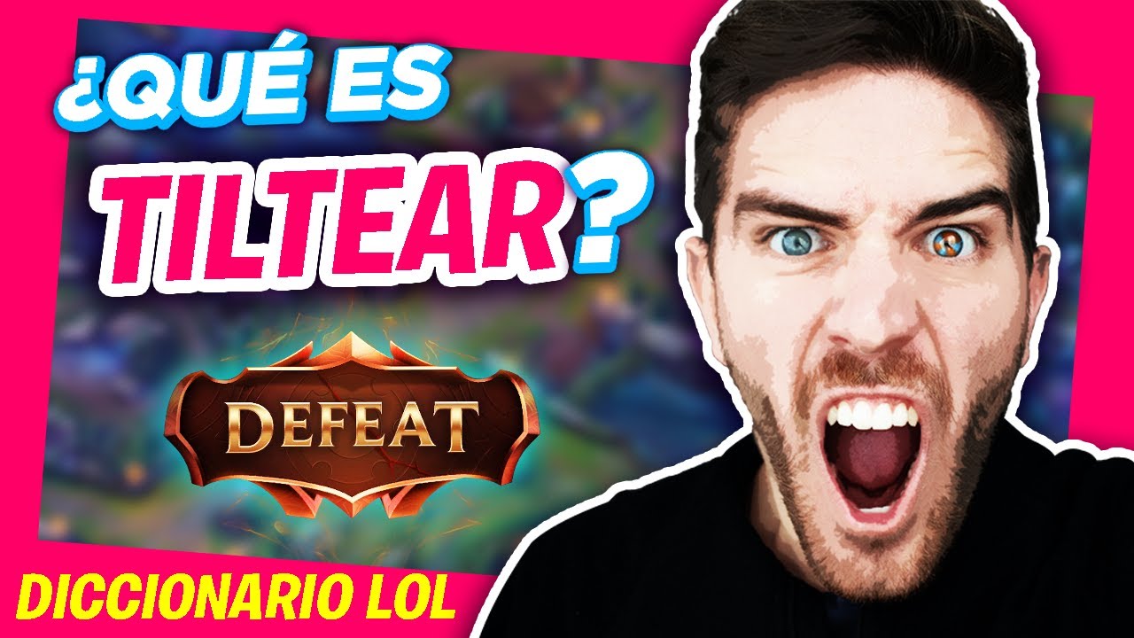 😡 &iquest;Qu&eacute; es el TILT en el LoL y c&oacute;mo evitarlo? 😡