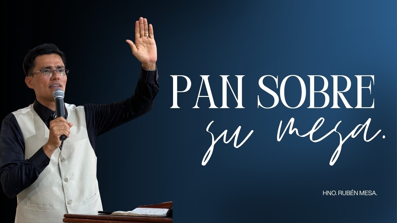 Pan Sobre su Mesa - Hno. Rubén Mesa (01/03/2026)
