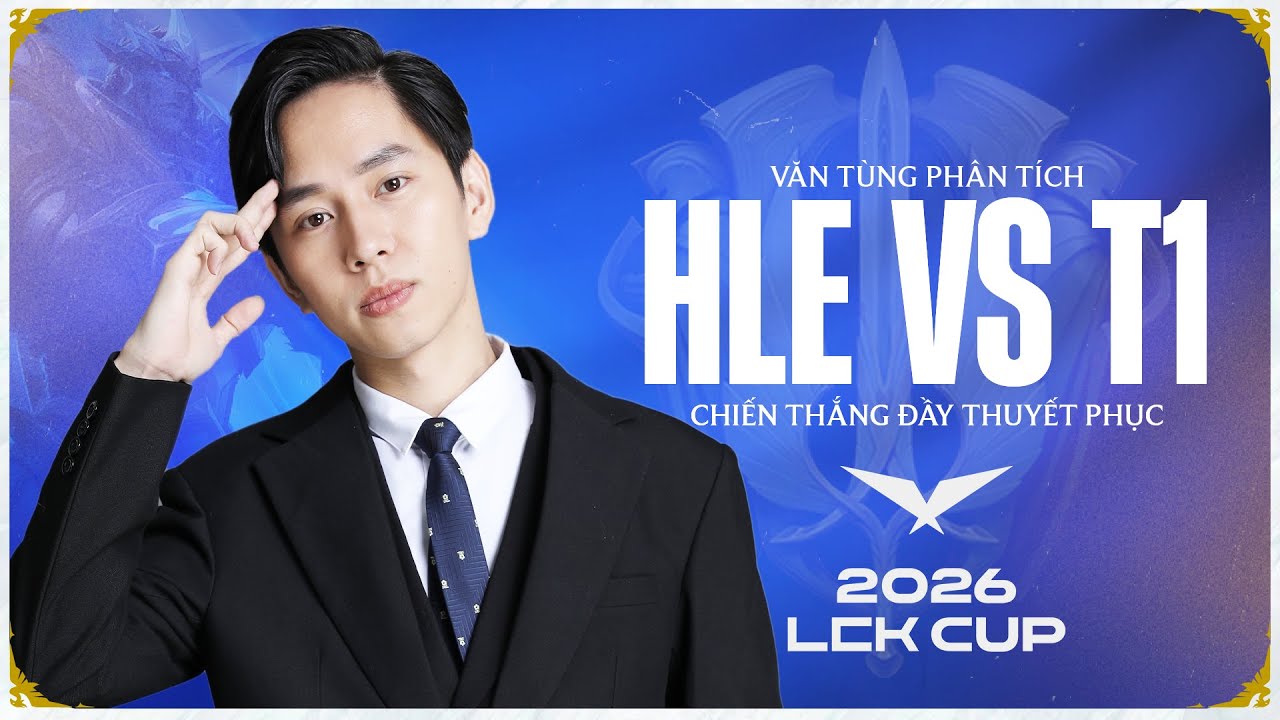 PHÂN TÍCH T1 vs HLE: CHIẾN THẮNG ĐẦU TAY ĐẦY THUYẾT PHỤC CỦA QUỶ VƯƠNG VÀ ĐỒNG ĐỘI