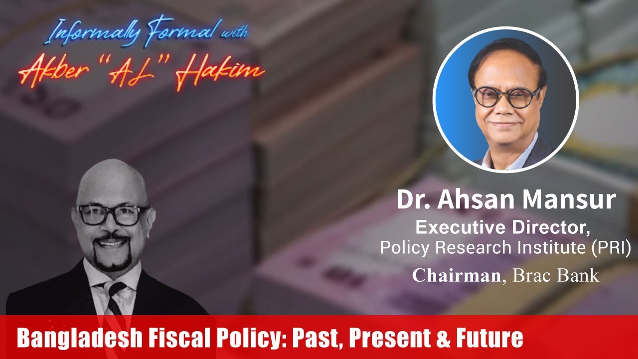 Bangladesh Fiscal Policy : Past, Present & Future