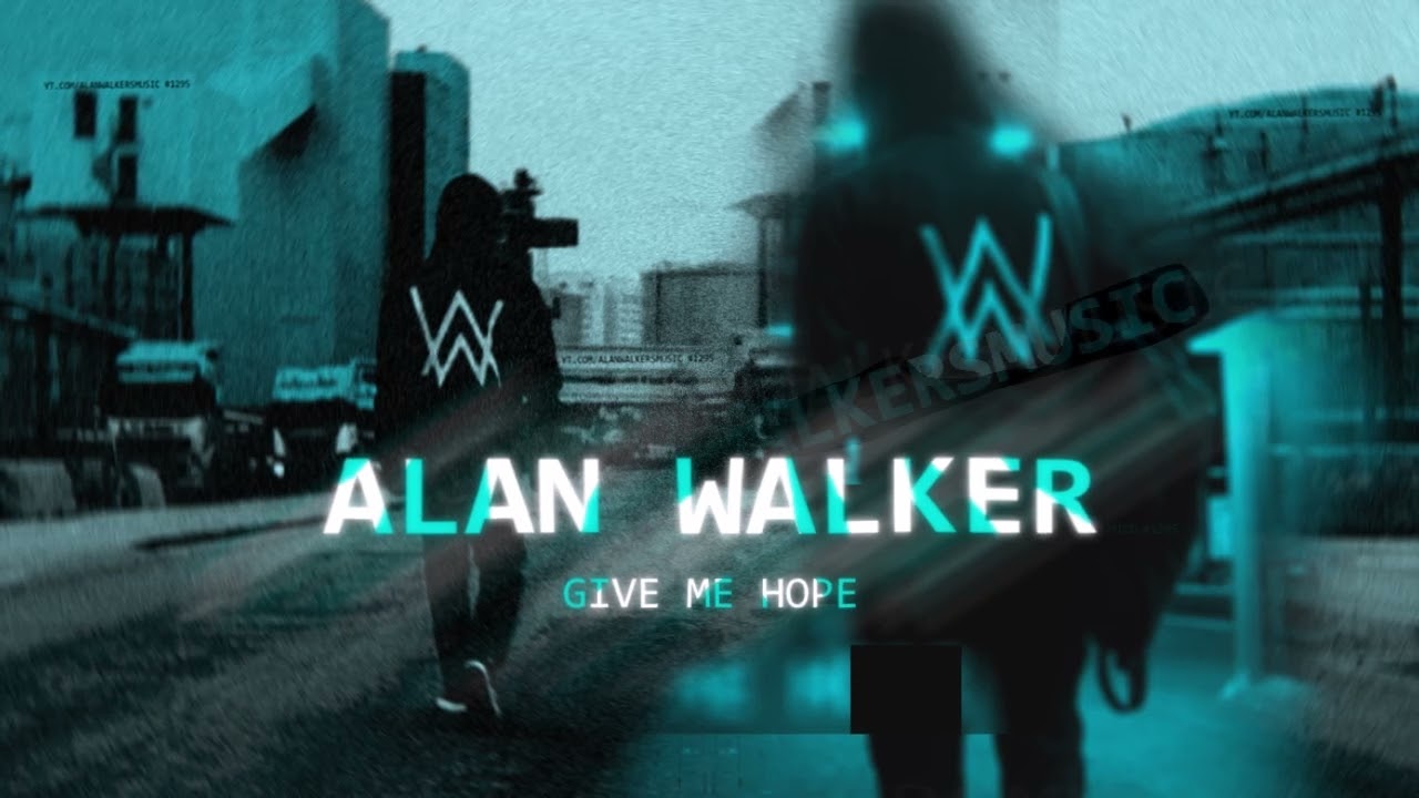 Alan Walker - Give Me Hope