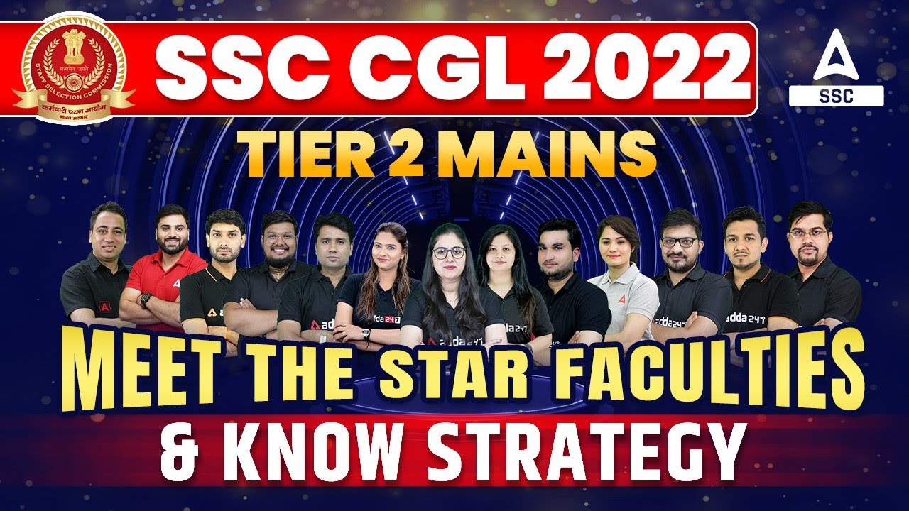 SSC CGL 2022 | SSC CGL Tier 2 / Mains | Meet the Star Faculties & Know Strategy