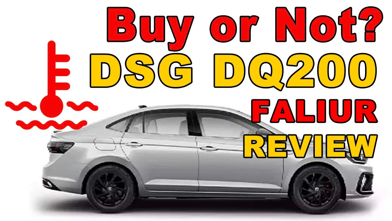 DSG DQ200 Transmission: Should You Buy? A Victim's Honest Ownership Review
