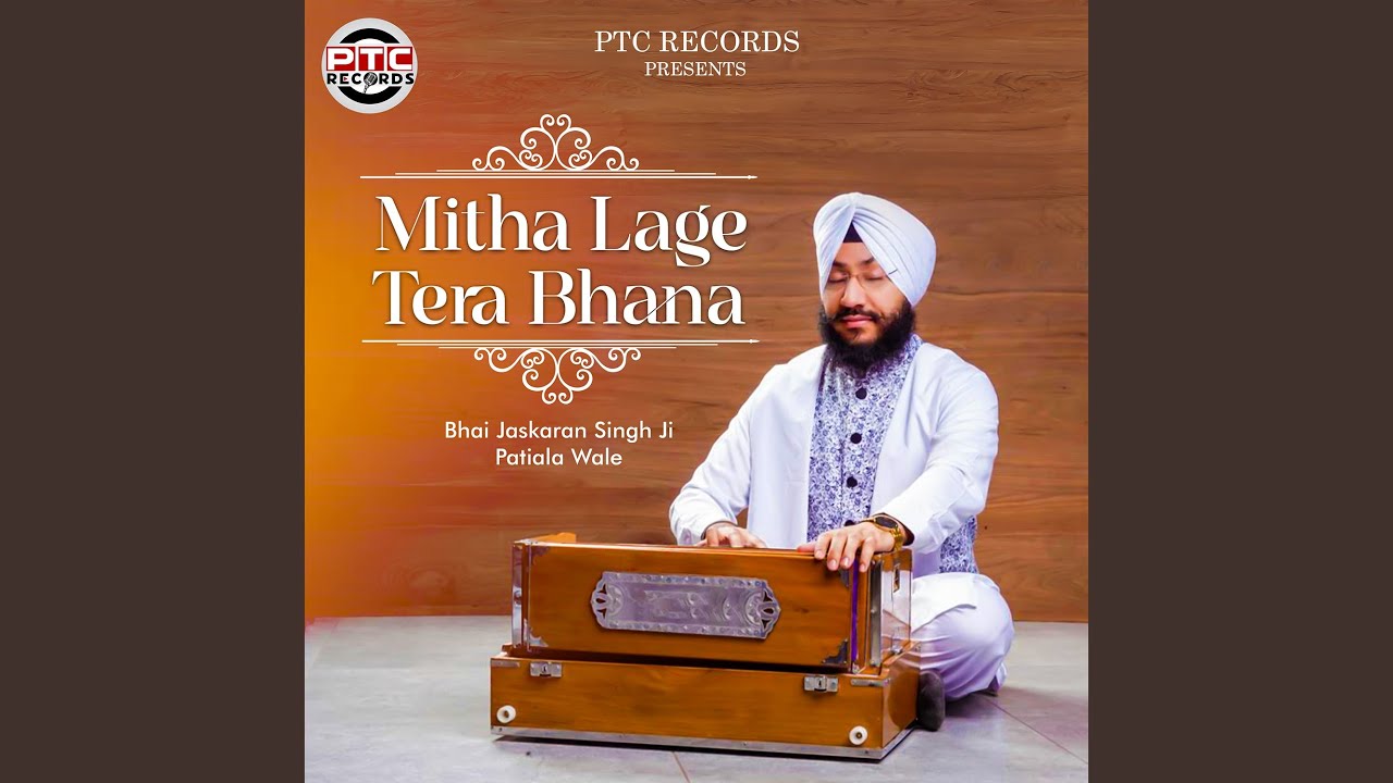 Mitha Lage Tera Bhana
