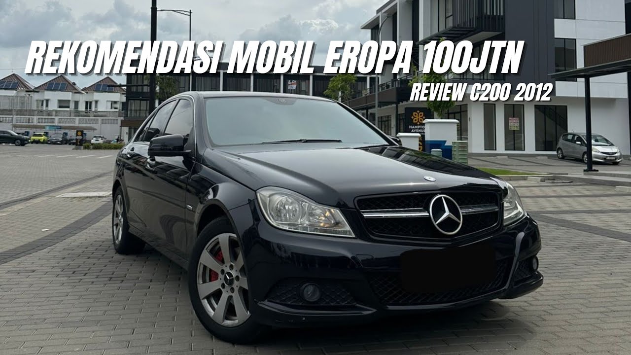 APAKAH REKOMEN??? | REVIEW C200 CGI 2012