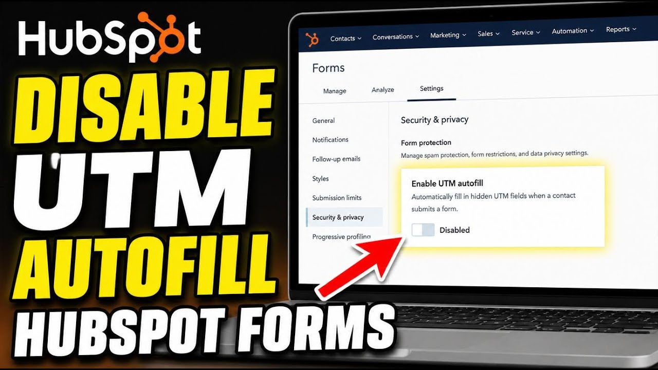 How to disable UTM autofill in HubSpot Forms - Step By Step