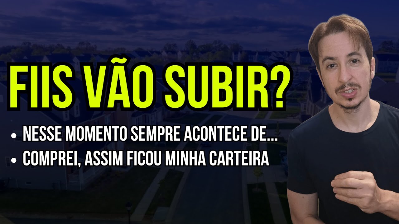 Fundos Imobiliarios ficaram para trás? FIIs que Comprei e como está a carteira