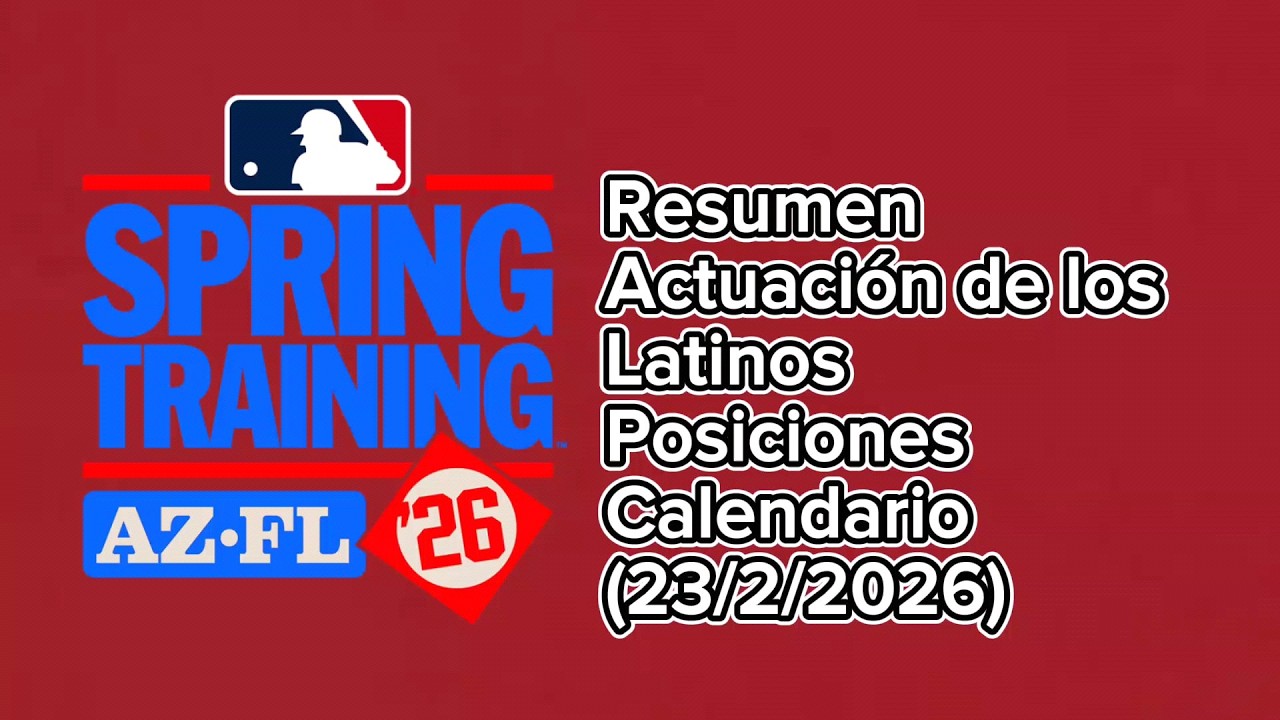 MLB 2026 Resultados del Spring Training (23/2/2026)