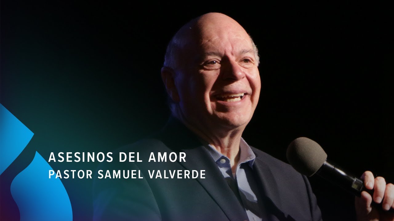 Asesinos del amor - Pastor Samuel Valverde