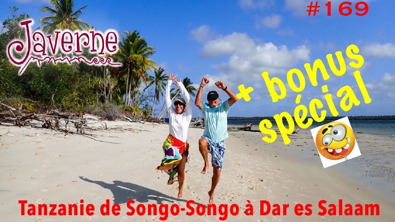#169 Tanzanie, de Songo Songo à Dar es Salaam, + BONUS