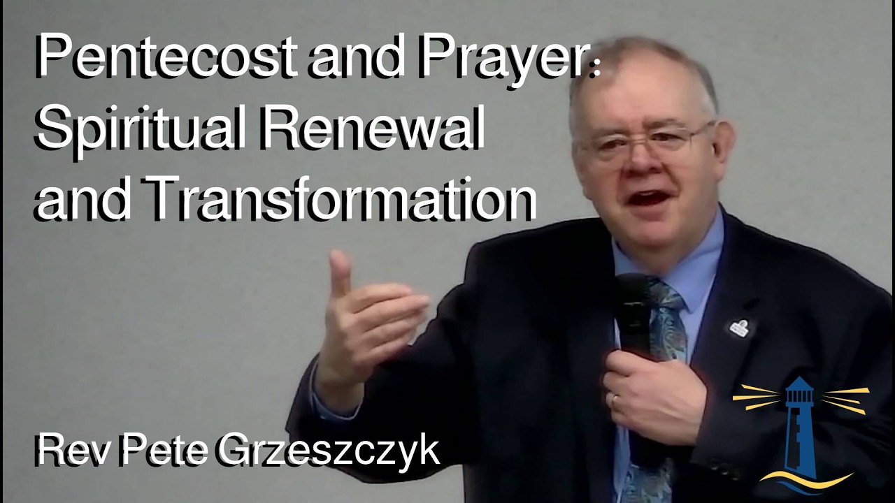 Pentecost and Prayer: Spiritual Renewal and Transformation
