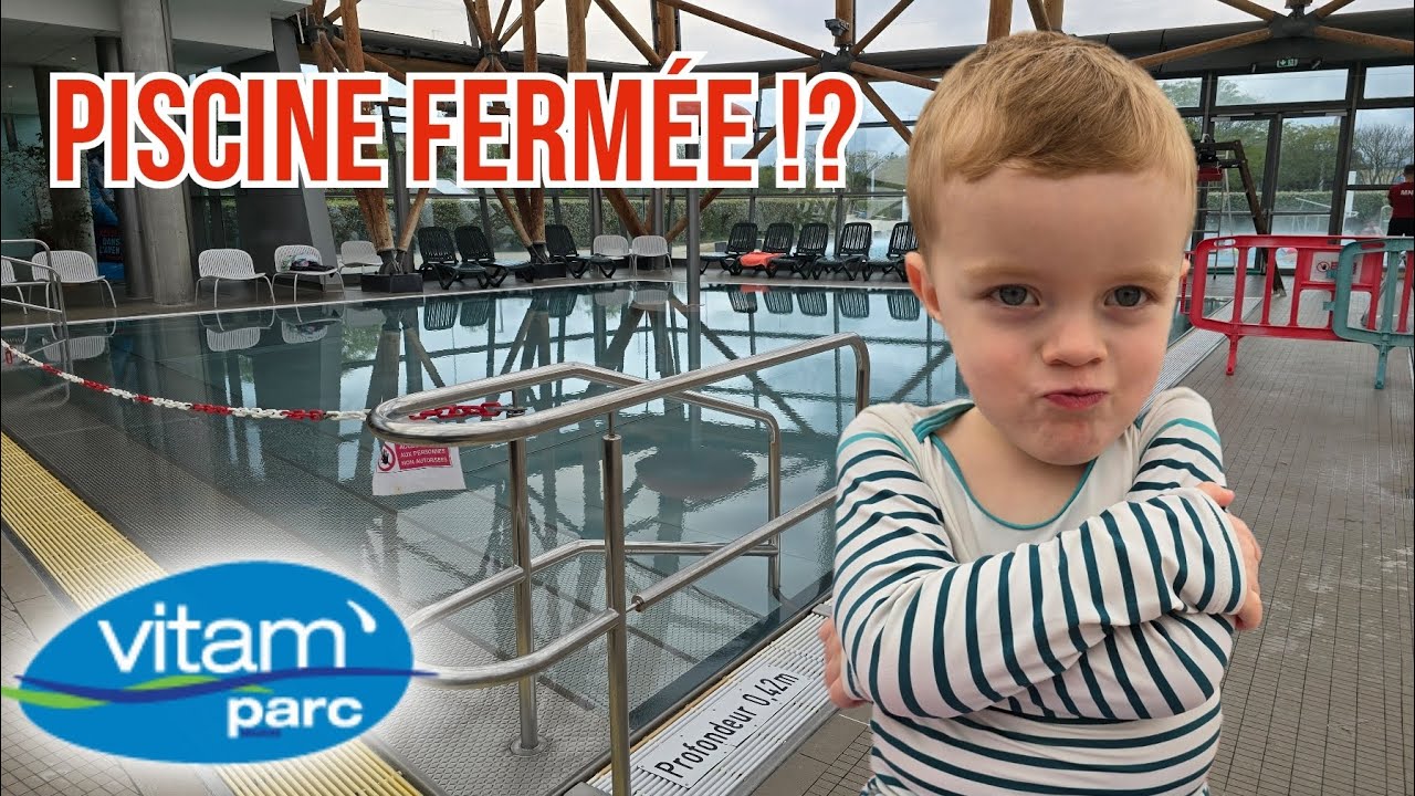 Piscine FERMÉE le jour de l’anniversaire d’Hugo?!