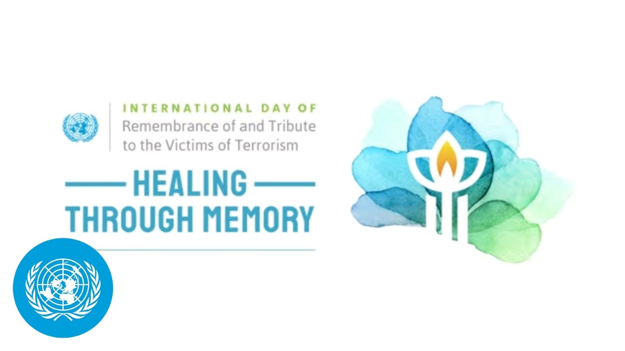 International Day of Remembrance of and Tribute to the Victims of Terrorism