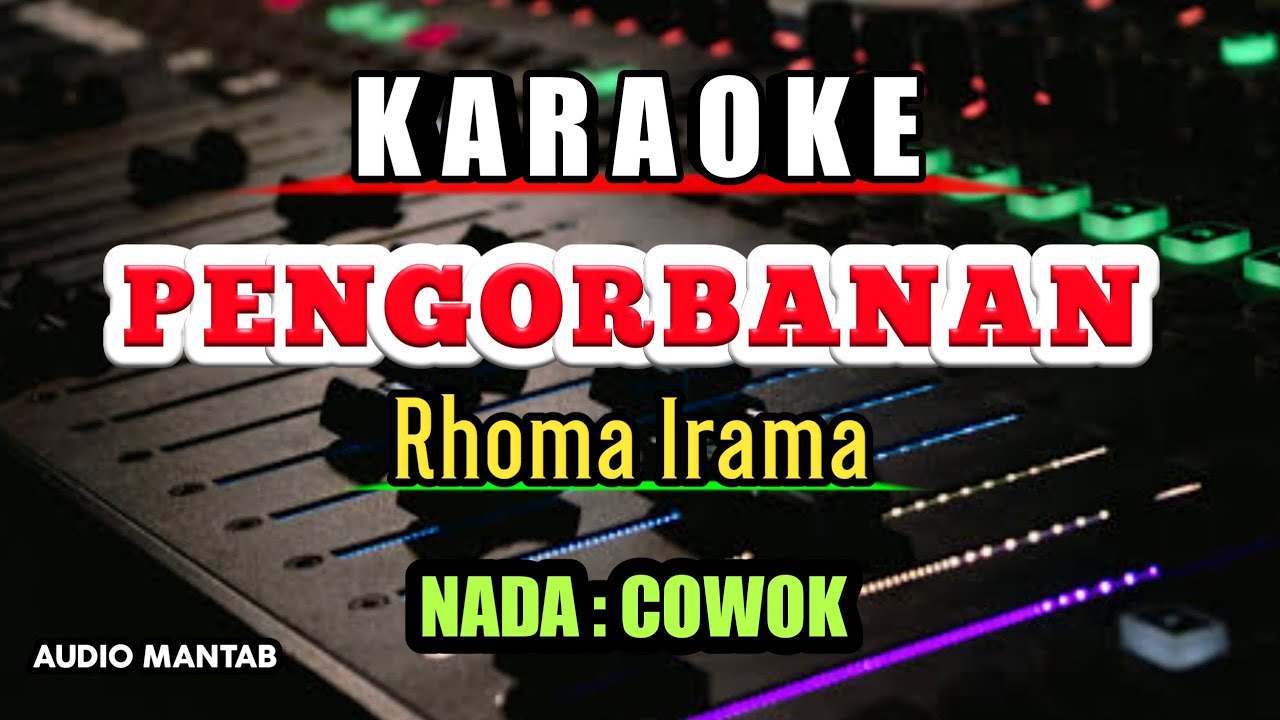 PENGORBANAN KARAOKE RHOMA IRAMA NADA PRIA