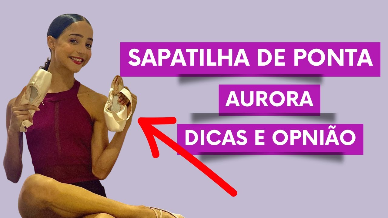 Como Cuidar da sapatilha de Ponta / Sapatilha Aurora da Só dança Review