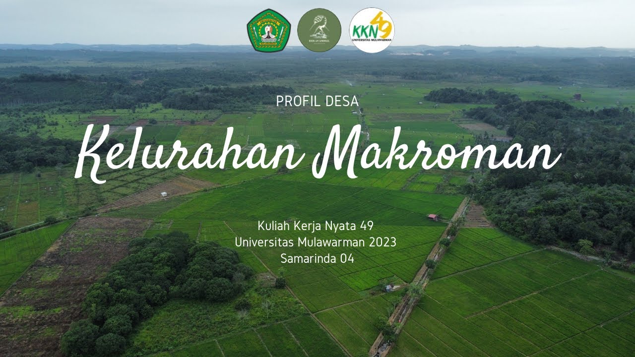 PROFIL DESA MAKROMAN - KKN 49 UNIVERSITAS MULAWARMAN 2023