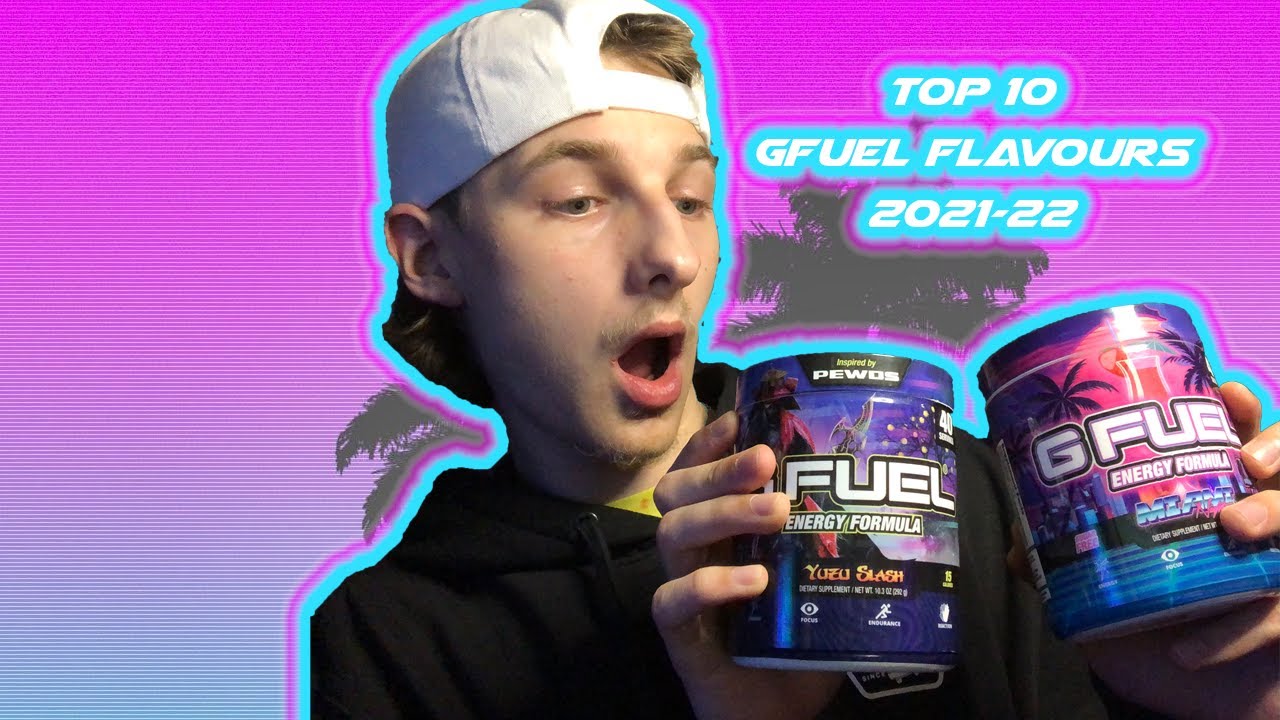 TOP 10 GFUEL FLAVOURS 2021-22 | GFUEL |