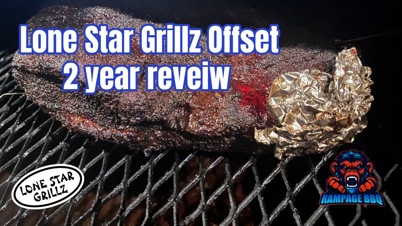 LONE STAR GRILLZ OFFSET 2 YEARS LATER | RAMPAGE BBQ