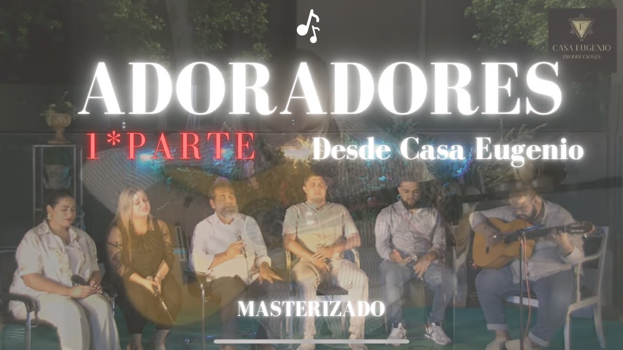 Directo Adoradores 1 desde Casa Eugenio Masterizado